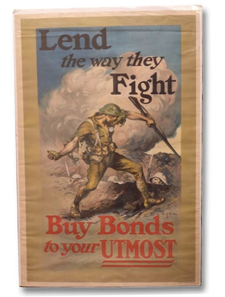 Original 1918 World War I Poster: Lend - the way they Fight; Buy Liberty Bonds to your Utmost