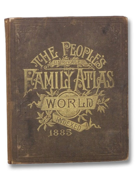 The People's Unrivaled Family Atlas of the World, Indexed.