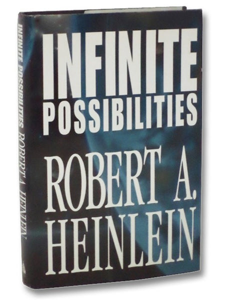 Infinite Possibilities: Tunnel in the Sky; Time for the Stars; Citizen of the Galaxy