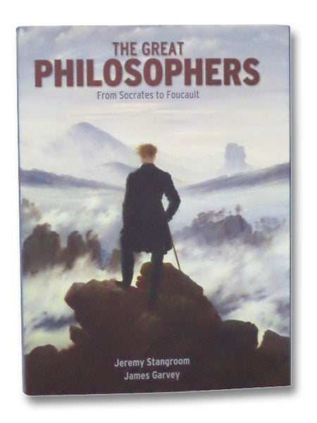 The Great Philosophers: From Socrates to Foucault