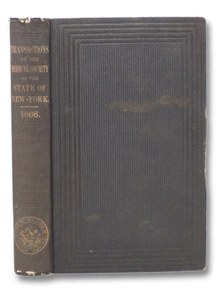 Transactions of the Medical Society of the State of New York, for the Year 1866.