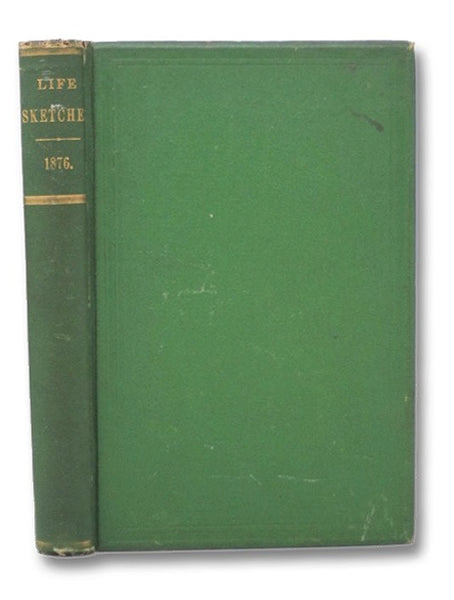 Life Sketches of Government Officers and Members of the Legislature of the State of New York for 1876.