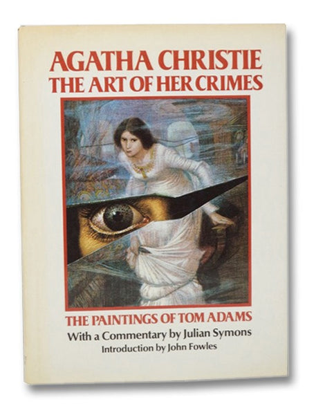 Agatha Christie: The Art of Her Crimes -- The Paintings of Tom Adams