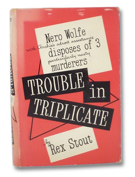 Trouble in Triplicate: A Nero Wolfe Threesome -- Before I Die; Help Wanted, Male; Instead of Evidence