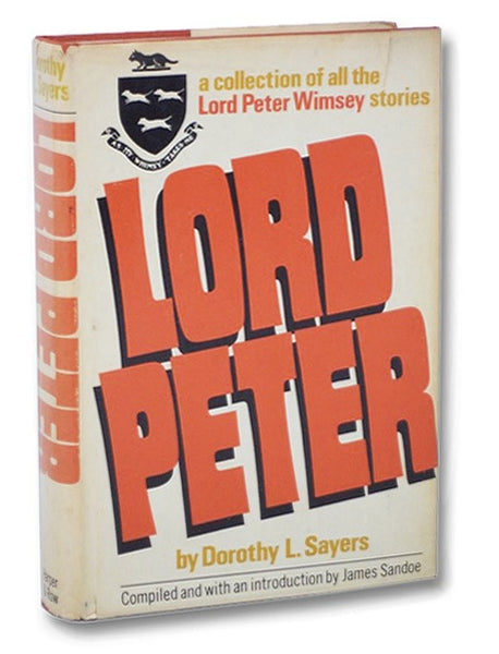 Lord Peter: A Collection of All the Lord Peter Wimsey Stories