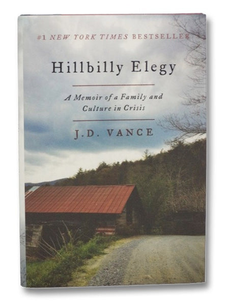 Hillbilly Elegy: A Memoir of a Family and Culture in Crisis