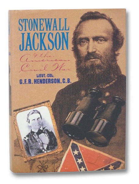 Stonewall Jackson and the American Civil War