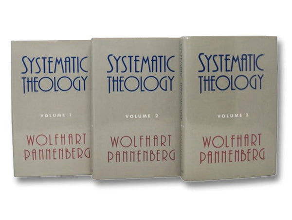 Systematic Theology, in Three Volumes [Vols. 1, 2, 3]