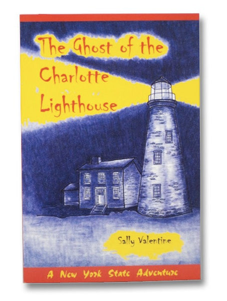The Ghost of the Charlotte Lighthouse (A New York State Adventure)