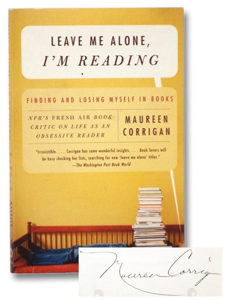 Leave Me Alone, I'm Reading: Finding and Losing Myself in Books