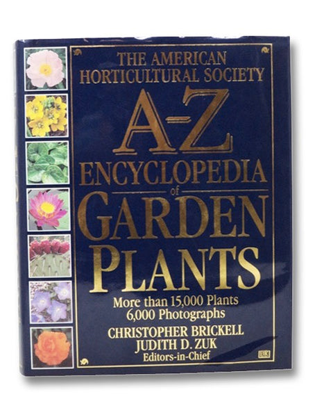 The American Horticultural Society: A-Z Encyclopedia of Garden Plants