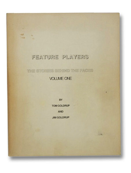 Feature Players: The Stories Behind the Faces - Volume One [1]