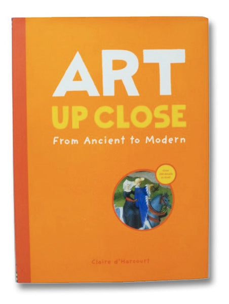 Art Up Close: From Ancient to Modern