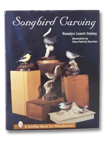 Songbird Carving (A Schiffer Book for Woodcarvers)