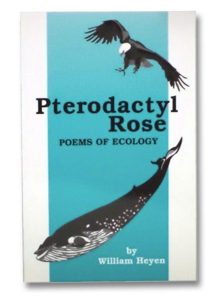 Pterodactyl Rose: Poems of Ecology