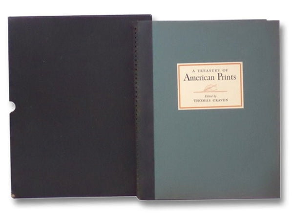 A Treasury of American Prints: A Selection of One Hundred Etchings and Lithographs by the Foremost Living American Artists