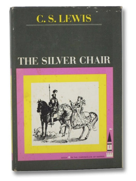 The Silver Chair (Book 4 in the Chronicles of Narnia)