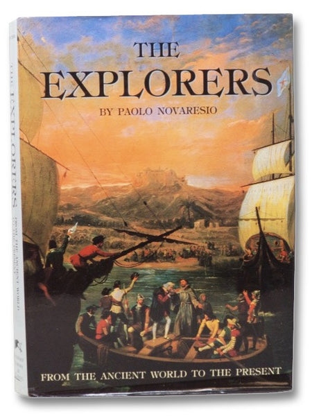 The Explorers: From the Ancient World to the Present