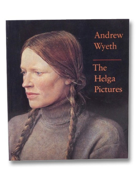 Andrew Wyeth: The Helga Pictures