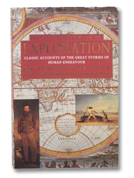 The Permanent Book of Exploration: Classic Accounts of the Great Stories of Human Endeavour