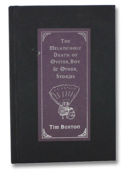 The Melancholy Death of Oyster Boy & Other Stories