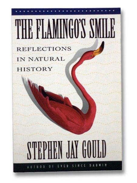 The Flamingo's Smile: Reflections in Natural History