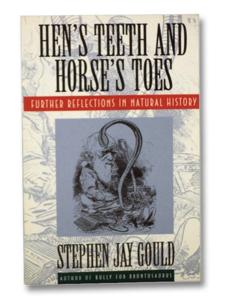 Hen's Teeth and Horse's Toes: Further Reflections in Natural History