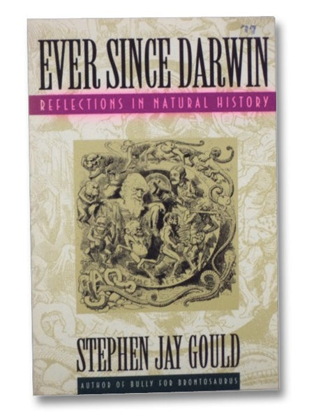 Ever Since Darwin: Reflections in Natural History