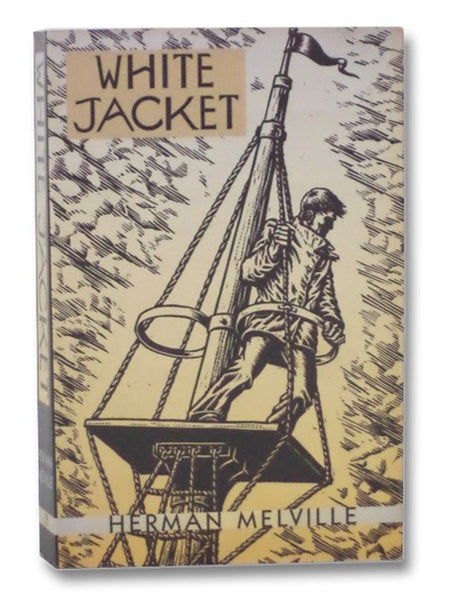 White Jacket; or, The World in a Man-of-War