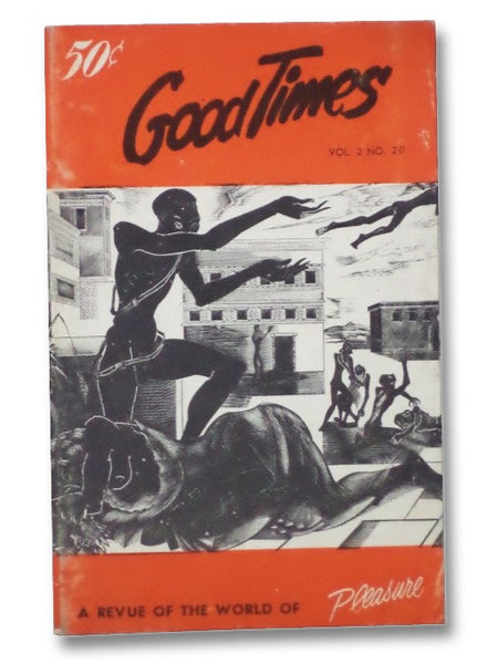 Good Times Vol. 2 No. 20: The Chess-Board of Sex - A Revue of the World of Pleasure [Volume Two Number Twenty]