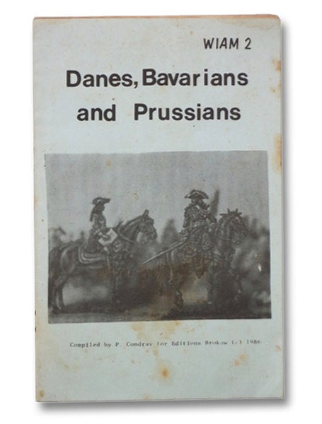 Danes, Bavarians and Prussians (Wargamers Introduction to the Age of Marlborough II [WIAM 2])