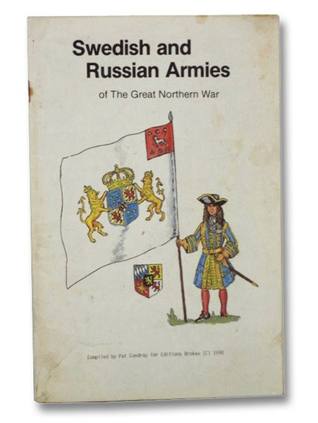 Swedish and Russian Armies of The Great Northern War (Wargamers Introduction to the Age of Marlborough II [WIAM 2])