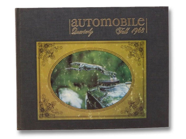 Automobile Quarterly: The Connoisseur's Magazine of Motoring Today, Yesterday and Tomorrow - Volume II, Number 3, Fall 1963 [Vol. 2, No. Three]