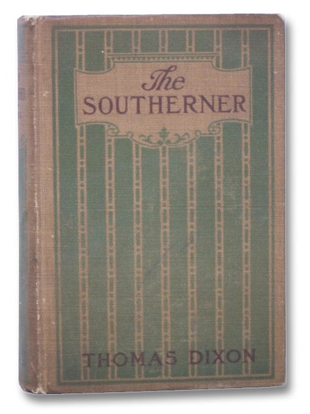 The Southerner: A Romance of the Real Lincoln