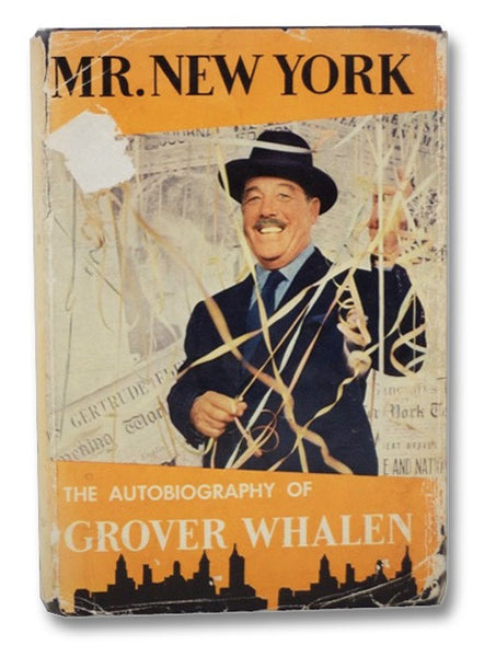 Mr. New York: The Autobiography of Grover A. Whalen