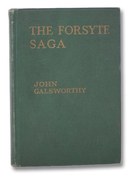 Forsyte Saga: The Man of Property; Indian Summer of a Forsyte; In Chancery; Awakening to Let