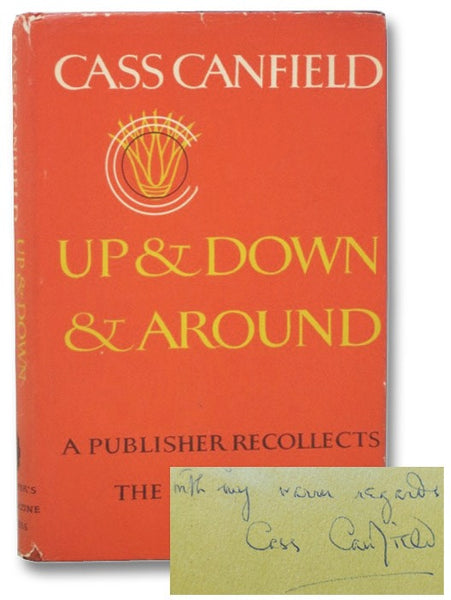 Up and Down and Around: A Publisher Recollects the Time of His Life