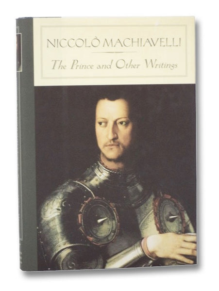 The Prince and Other Writings (Barnes & Noble Classics)