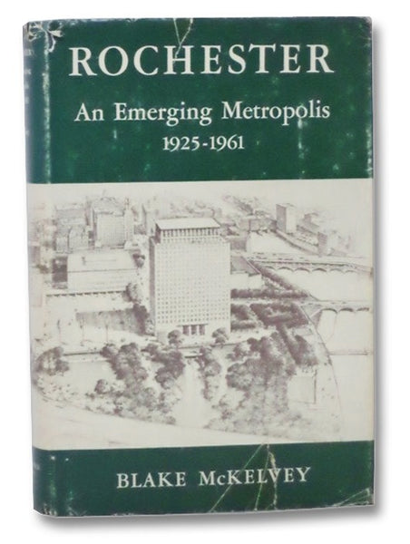Rochester: An Emerging Metropolis 1925-1961