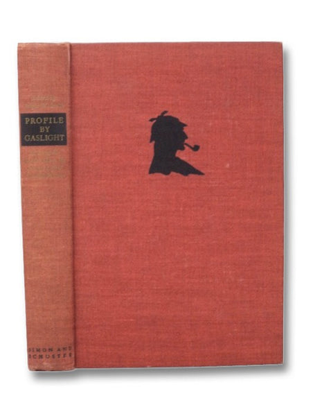 Profile by Gaslight: An Irregular Reader about the Private Life of Sherlock Holmes