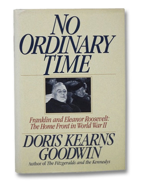 No Ordinary Time: Franklin & Eleanor Roosevelt: The Home Front in World War II