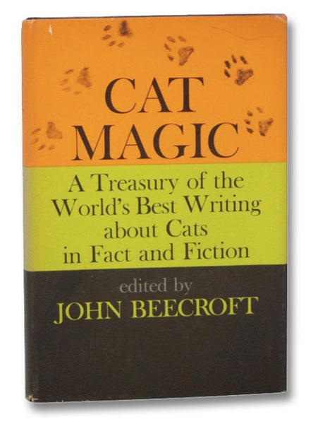 Cat Magic: A Treasury of the World's Best Writing about Cats in Fact and Fiction