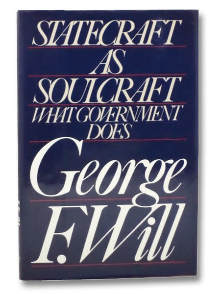 Statecraft as Soulcraft: What Government Does