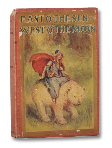 East O' the Sun and West O' the Moon [Norwegian Folk Tales]