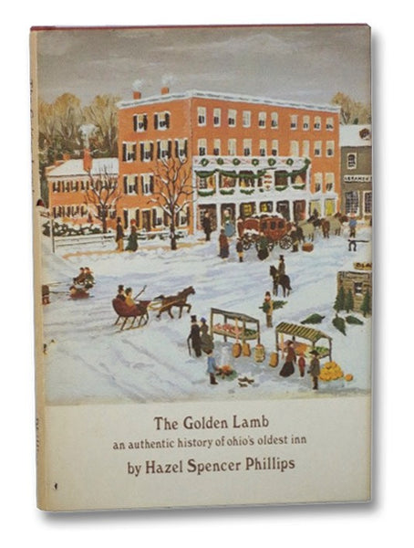 The Golden Lamb: An Authentic History of Ohio's Oldest Inn