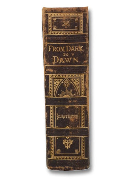From Dark to Dawn: Being a Second Series of Night Scenes in the Bible.