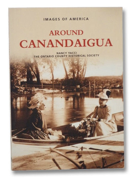 Around Canandaigua (Images of America)