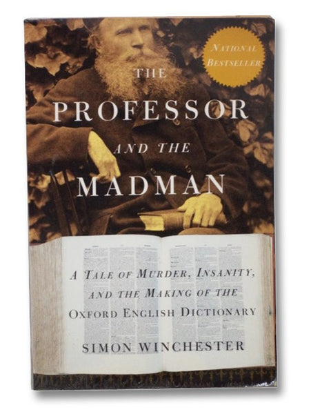 The Professor and the Madman: A Tale of Murder, Insanity, and the Making of the Oxford English Dictionary