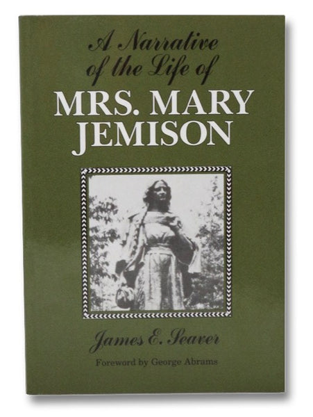 A Narrative of the Life of Mrs. Mary Jemison (Iroquois & Their Neighbors)