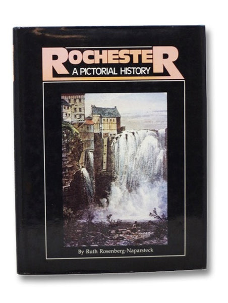 Rochester: A Pictorial History